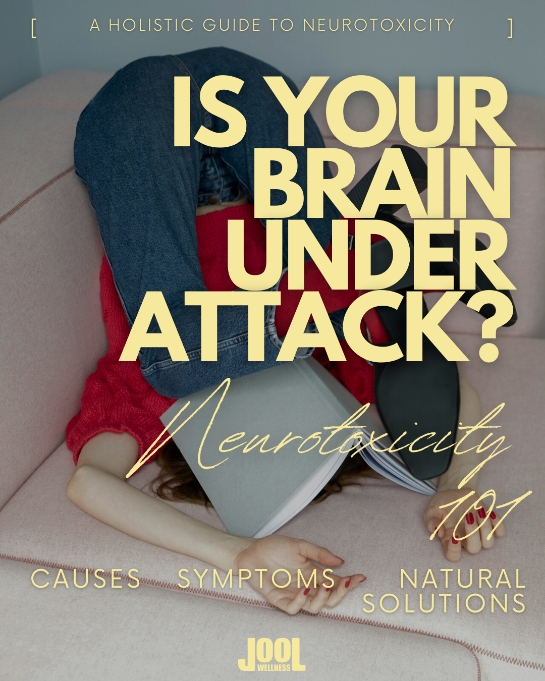 Is Your Brain Under Attack? Neurotoxicity 101